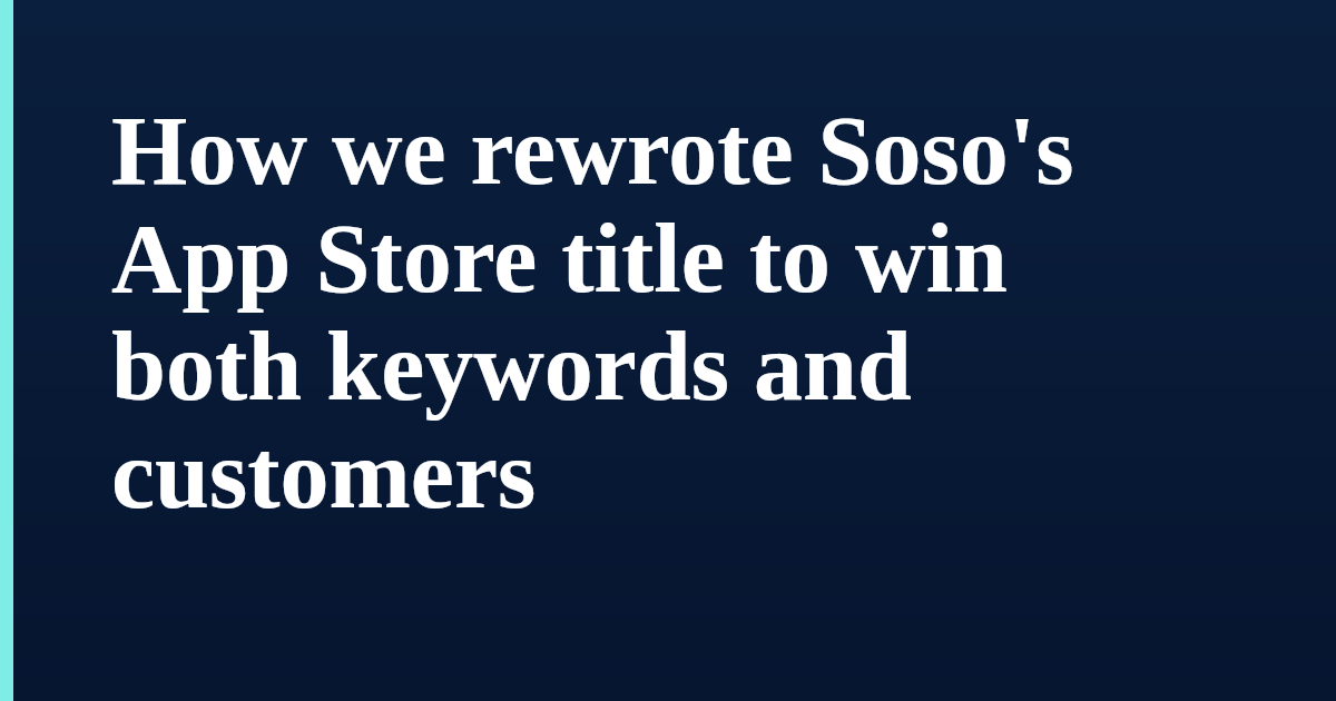 How we rewrote Soso's App Store title to win both keywords and customers